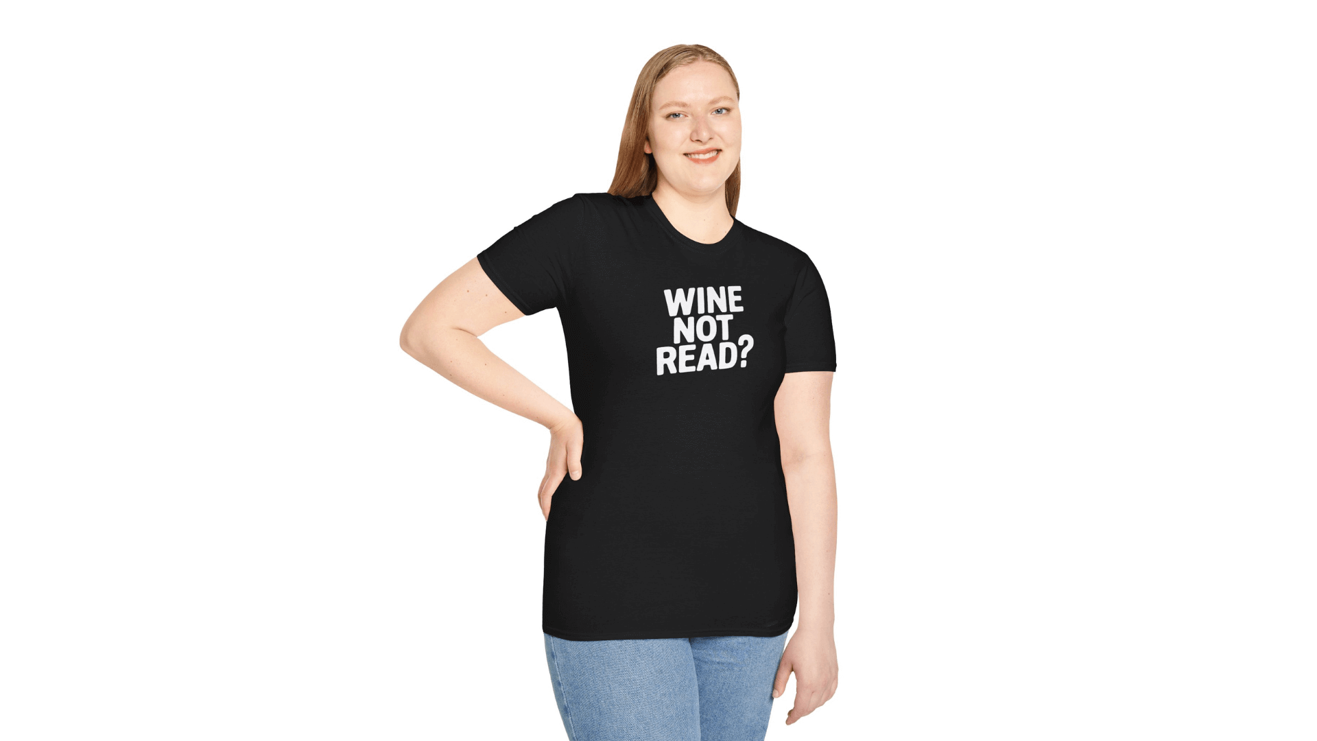 Woman wearing a black t-shirt with "Wine Not Read?" printed, paired with jeans, smiling against a white background.