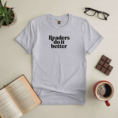 "Readers Do It Better tee with book, glasses, coffee, and chocolate"