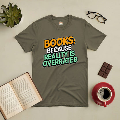 "Reality Is Overrated tee with book and coffee flatlay for book lovers"